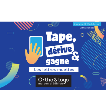 Tape, dérive  et  gagne - Les lettres muettes